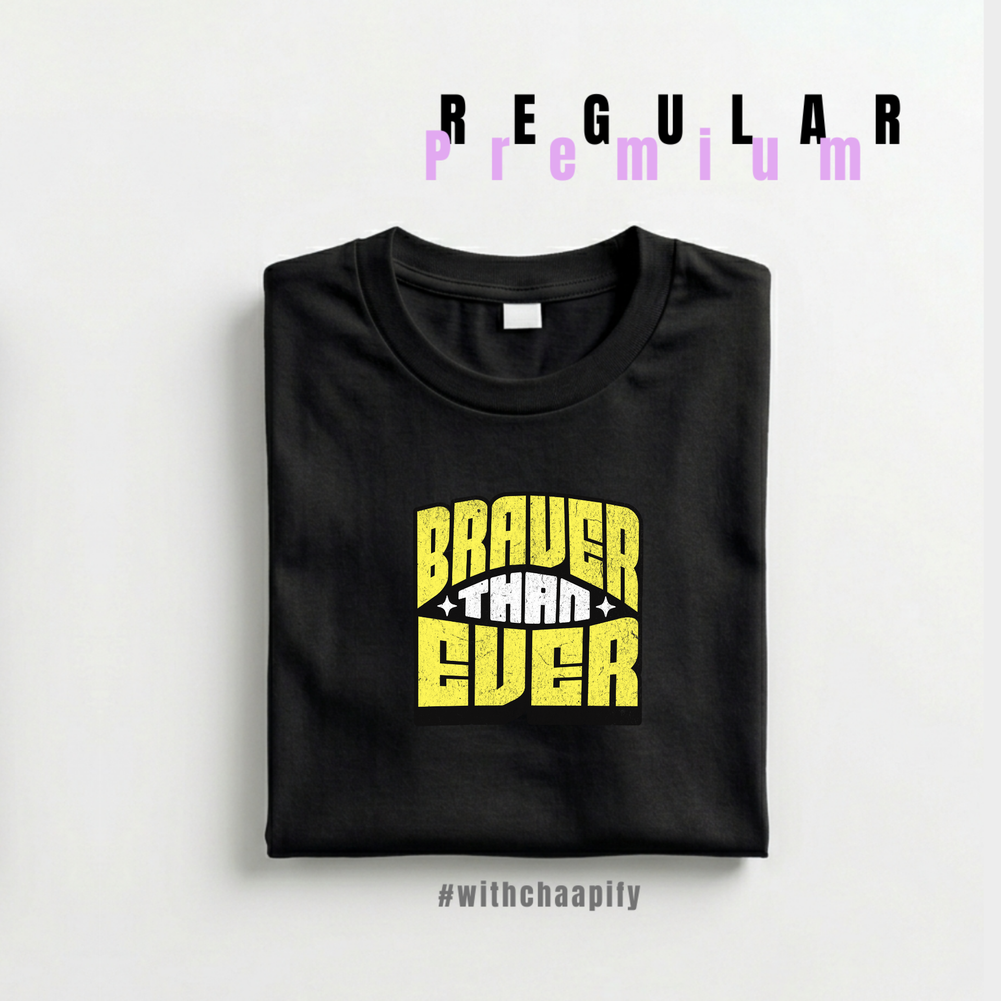 Braver than Ever Tshirt