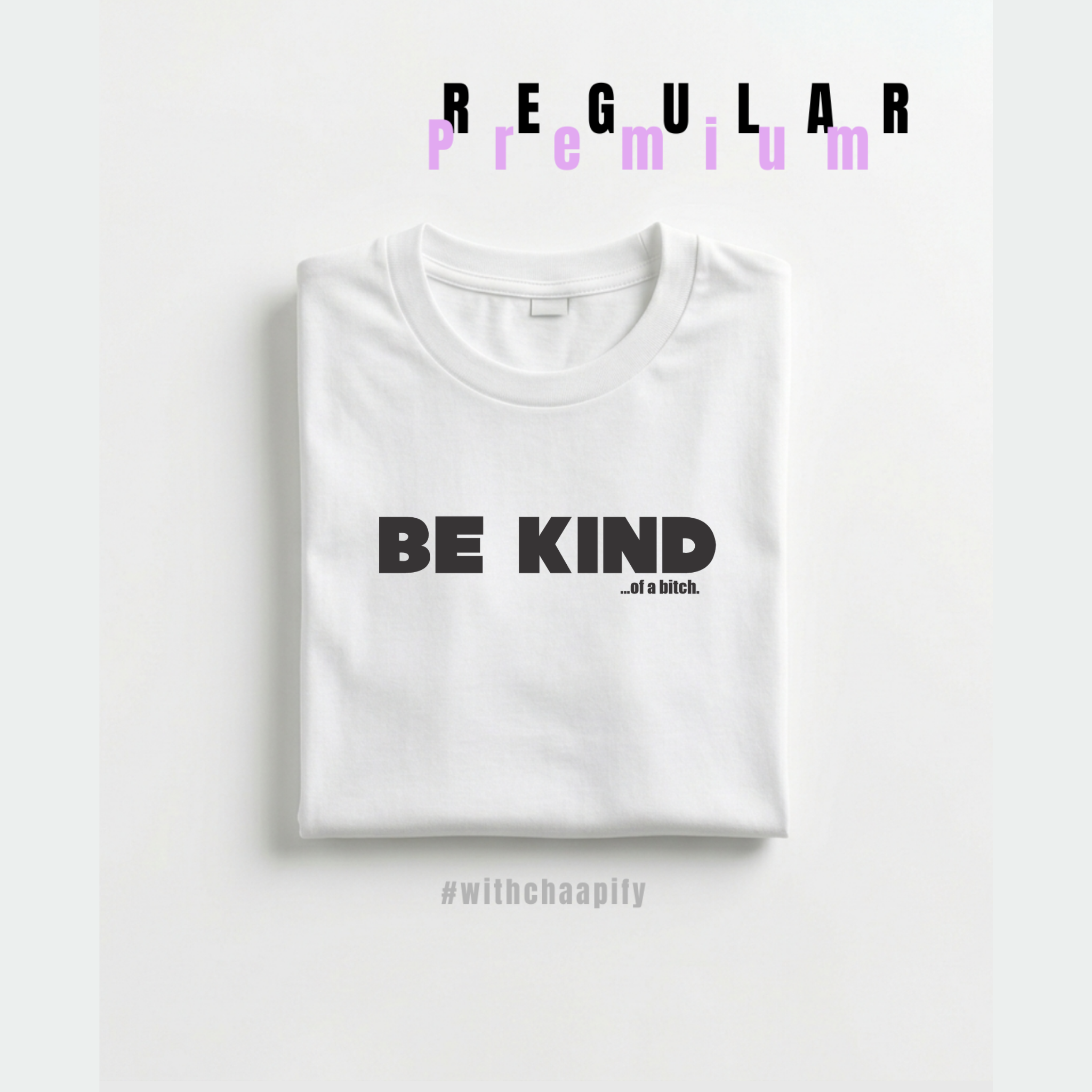 Be Kind of a B